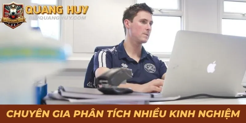 Chuyên gia phân tích, nhận định nhiều kinh nghiệm