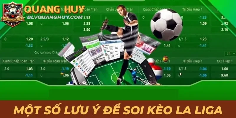Hướng Dẫn Soi Kèo La Liga Đúng Chuẩn, Chi Tiết Từ A Đến Z 4 Một số lưu ý để soi kèo La Liga gia tăng tiền thưởng
